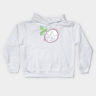 I hope you get poison ivy Kids Hoodie